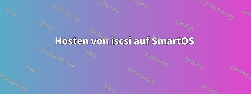 Hosten von iscsi auf SmartOS