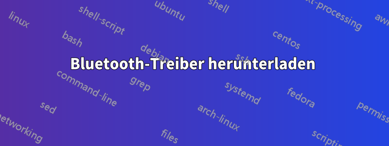 Bluetooth-Treiber herunterladen