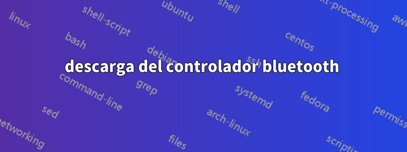 descarga del controlador bluetooth