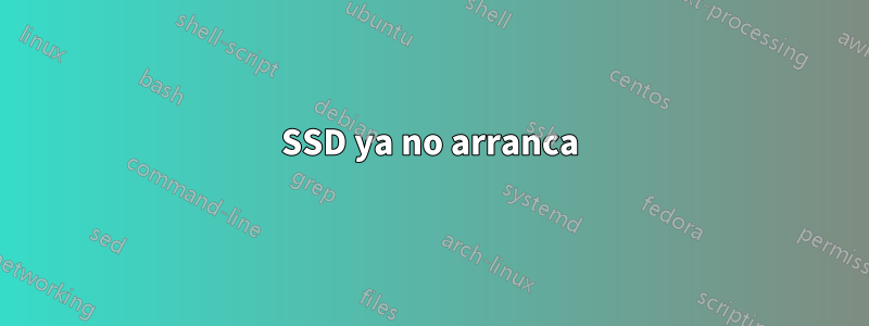 SSD ya no arranca