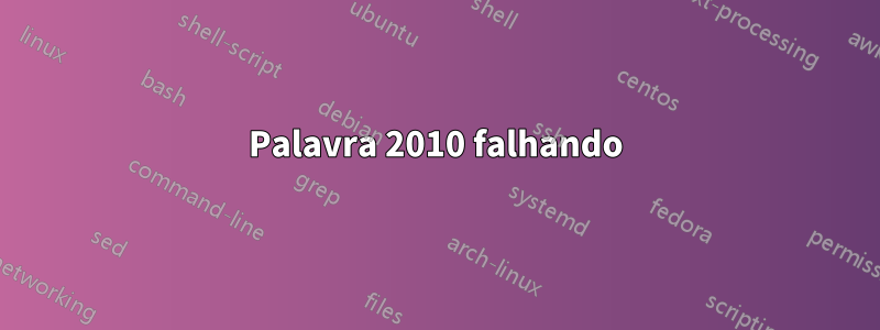 Palavra 2010 falhando