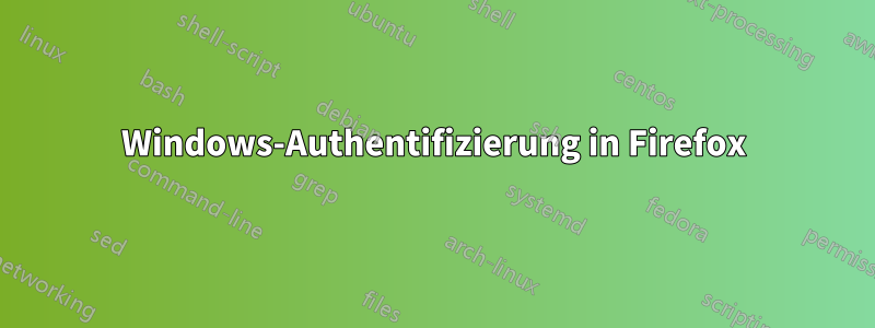 Windows-Authentifizierung in Firefox