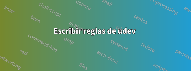 Escribir reglas de udev