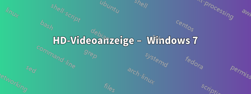 1080 HD-Videoanzeige – Windows 7