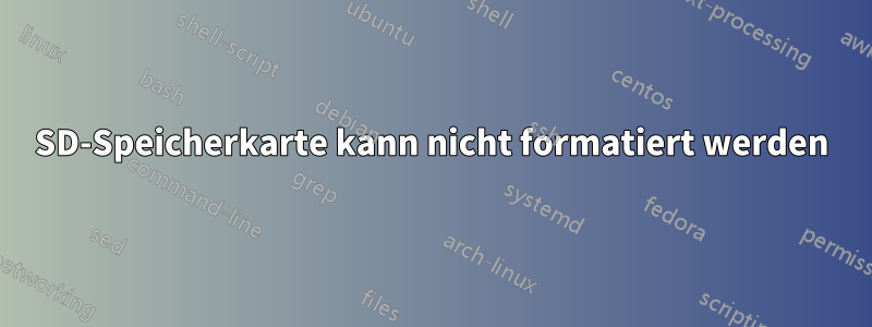 SD-Speicherkarte kann nicht formatiert werden