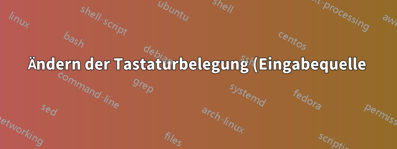 Ändern der Tastaturbelegung (Eingabequelle) vom Terminal in OS X