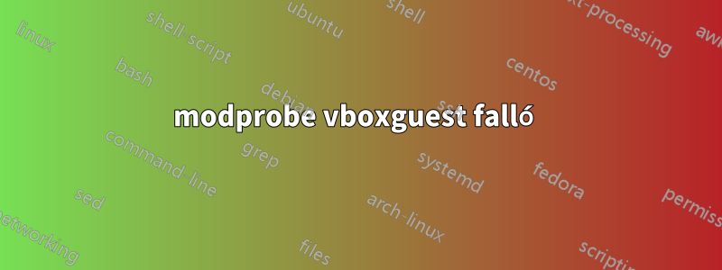 modprobe vboxguest falló