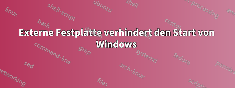 Externe Festplatte verhindert den Start von Windows