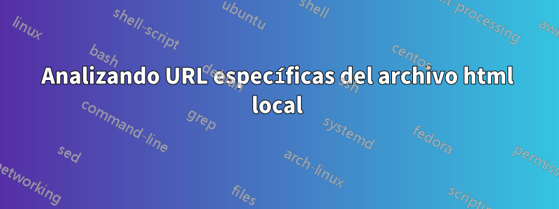 Analizando URL específicas del archivo html local