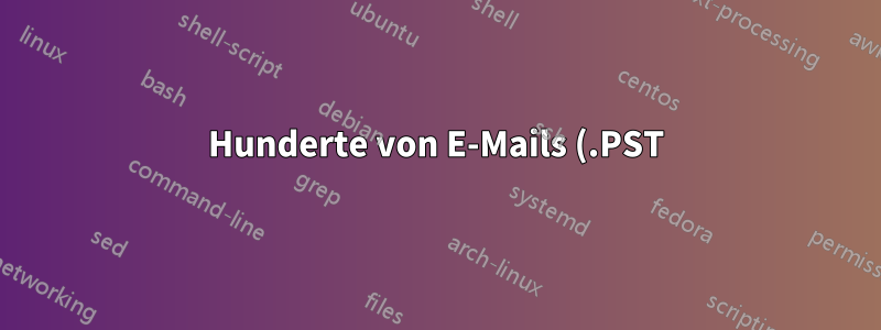 Hunderte von E-Mails (.PST) exportieren und in PDF konvertieren – ist das möglich?