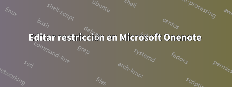 Editar restricción en Microsoft Onenote