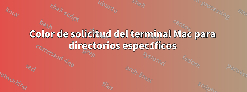 Color de solicitud del terminal Mac para directorios específicos