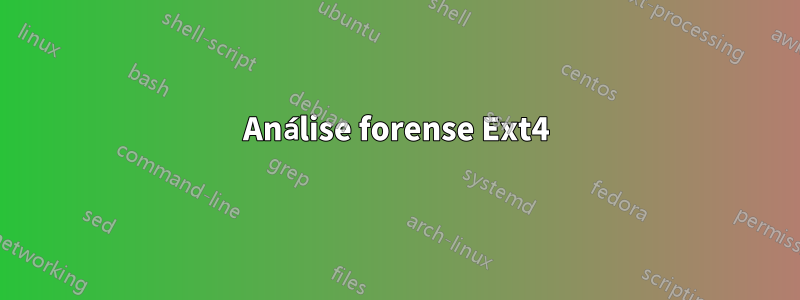 Análise forense Ext4