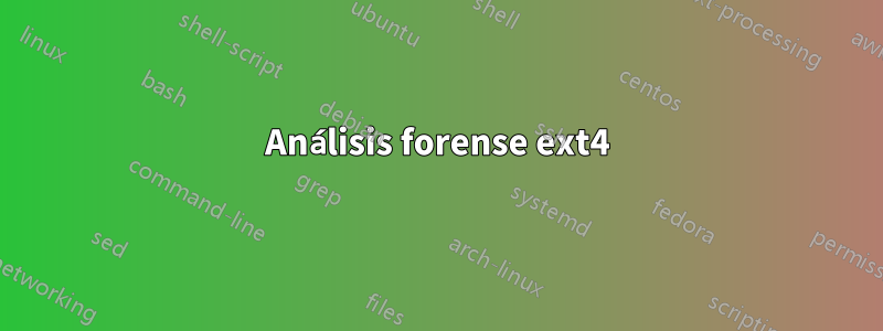 Análisis forense ext4