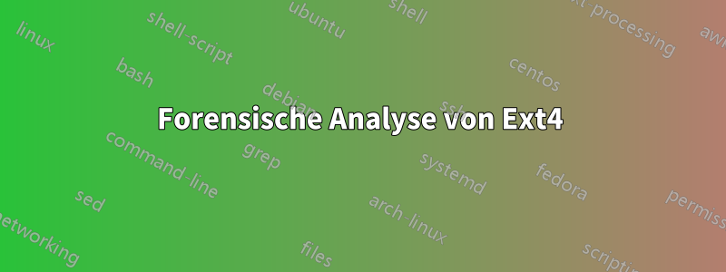 Forensische Analyse von Ext4