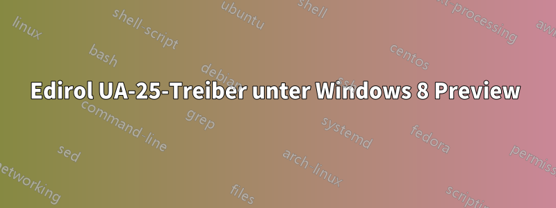 Edirol UA-25-Treiber unter Windows 8 Preview
