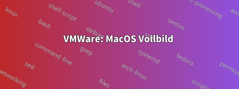 VMWare: MacOS Vollbild