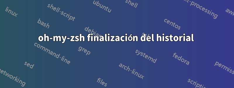 oh-my-zsh finalización del historial