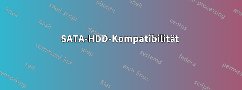 SATA-HDD-Kompatibilität