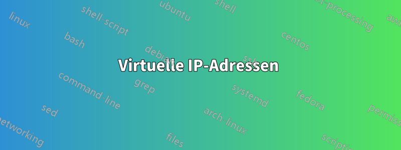 Virtuelle IP-Adressen