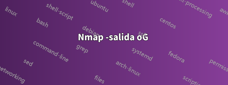 Nmap -salida oG