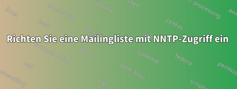 Richten Sie eine Mailingliste mit NNTP-Zugriff ein