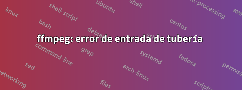 ffmpeg: error de entrada de tubería