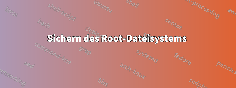 Sichern des Root-Dateisystems