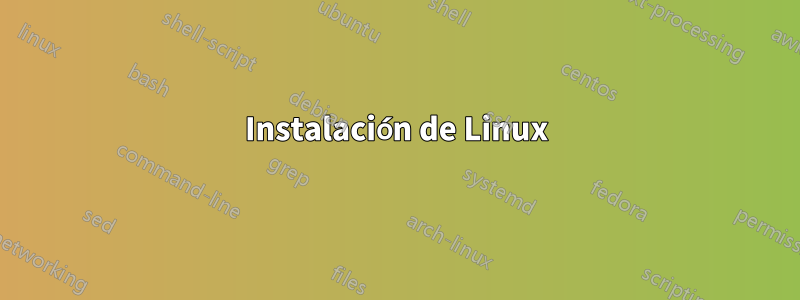 Instalación de Linux