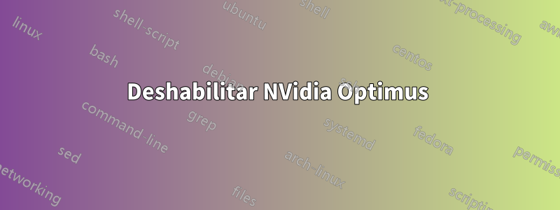 Deshabilitar NVidia Optimus