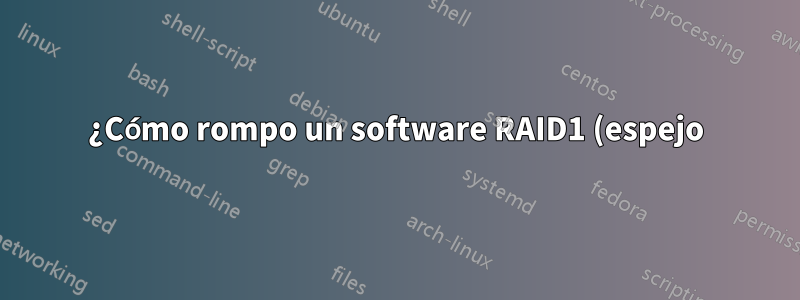 ¿Cómo rompo un software RAID1 (espejo) fallido en Windows 7 sin borrar los datos del disco duro espejo?