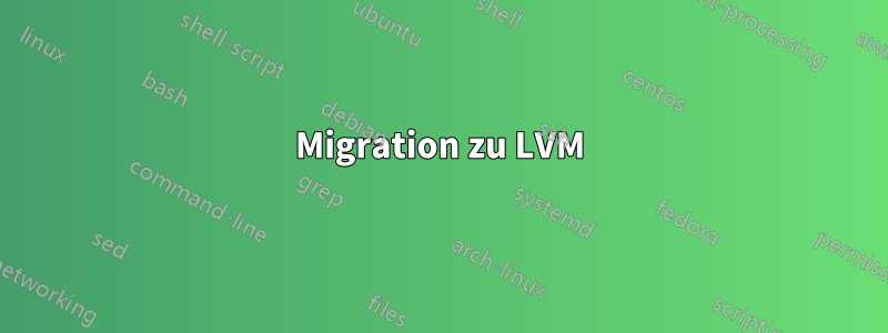 Migration zu LVM