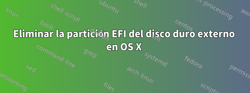 Eliminar la partición EFI del disco duro externo en OS X