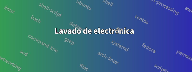 Lavado de electrónica 