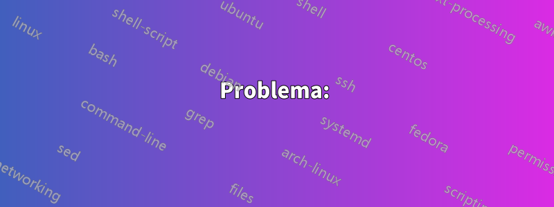 Problema: