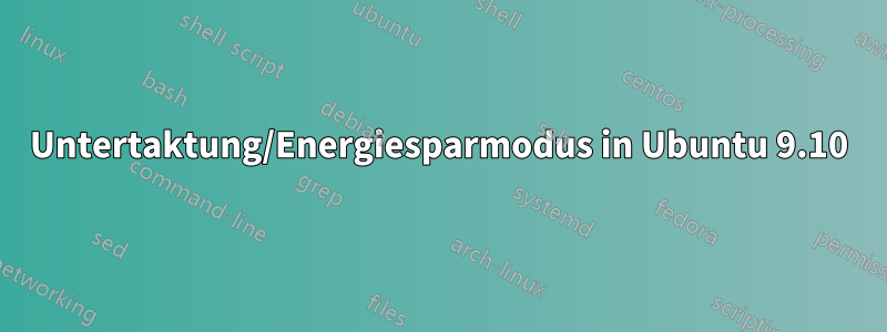 Untertaktung/Energiesparmodus in Ubuntu 9.10