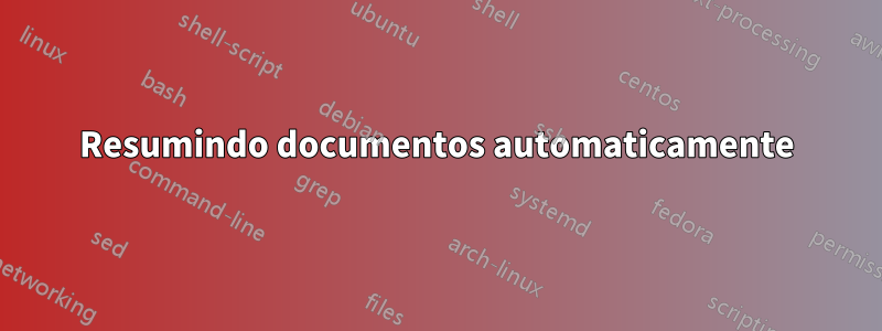 Resumindo documentos automaticamente