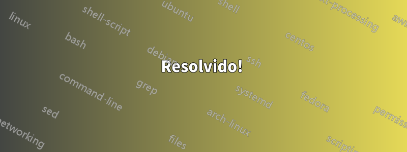 Resolvido!