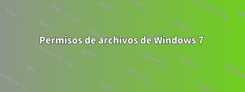 Permisos de archivos de Windows 7