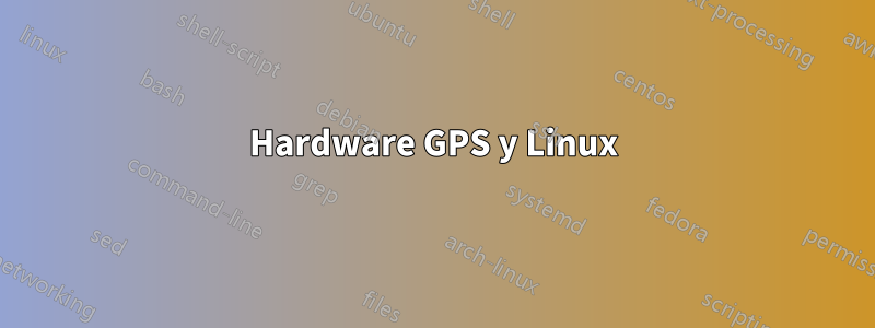 Hardware GPS y Linux