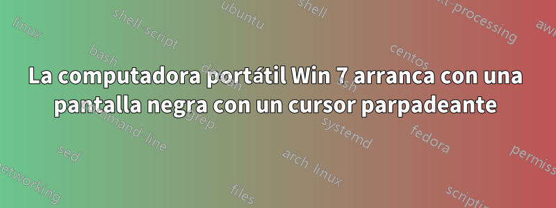 La computadora portátil Win 7 arranca con una pantalla negra con un cursor parpadeante