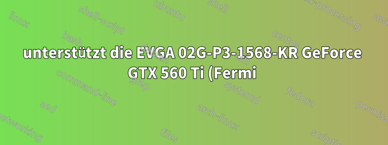unterstützt die EVGA 02G-P3-1568-KR GeForce GTX 560 Ti (Fermi) 3 Monitore