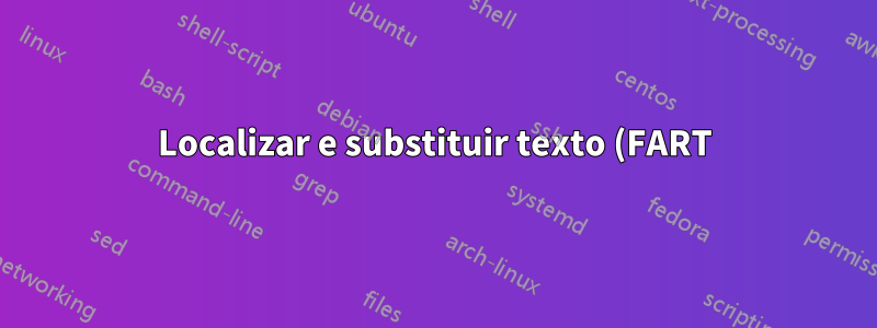 Localizar e substituir texto (FART): 0 ocorrência(s) substituída(s)