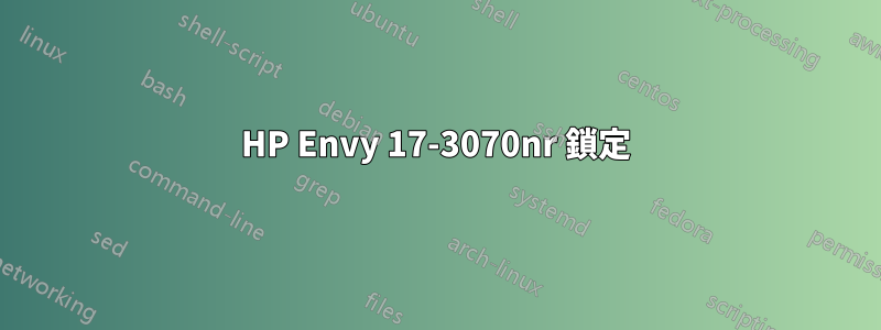 HP Envy 17-3070nr 鎖定