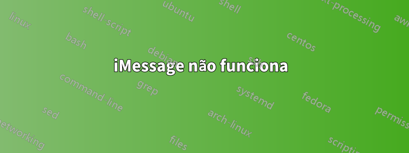 iMessage não funciona 