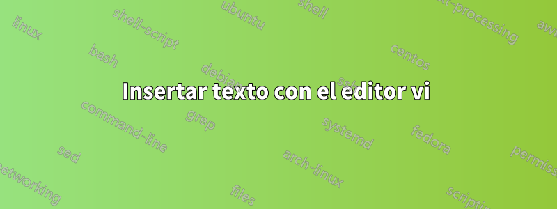 Insertar texto con el editor vi