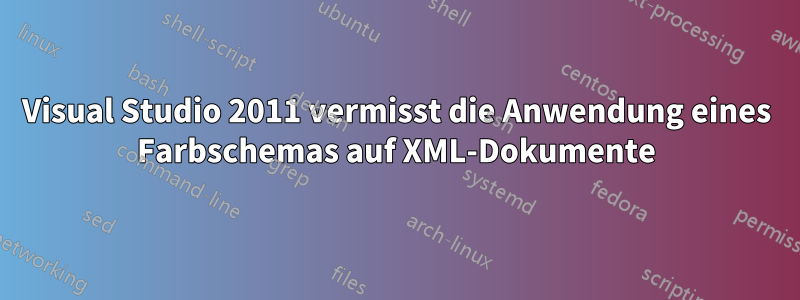 Visual Studio 2011 vermisst die Anwendung eines Farbschemas auf XML-Dokumente