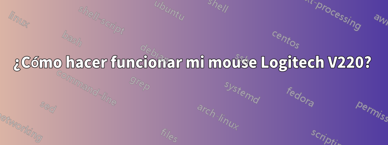 ¿Cómo hacer funcionar mi mouse Logitech V220?