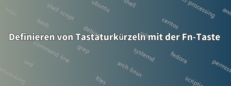 Definieren von Tastaturkürzeln mit der Fn-Taste