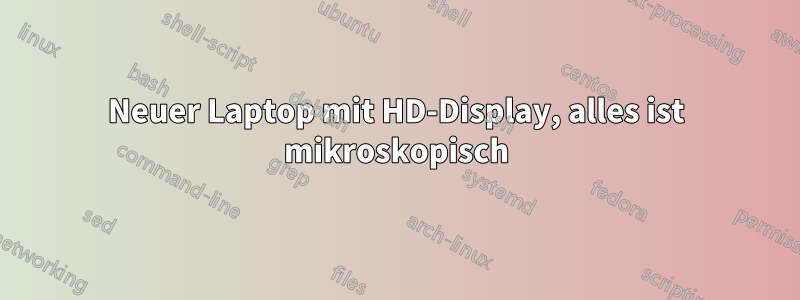 Neuer Laptop mit HD-Display, alles ist mikroskopisch